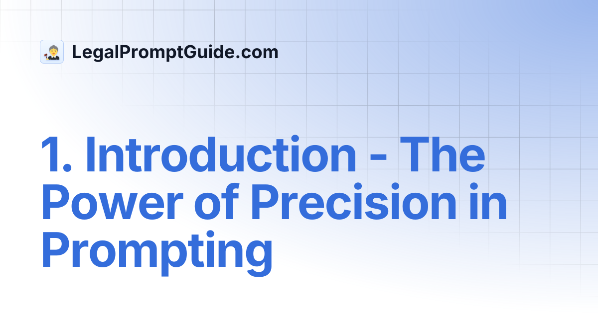 1. Introduction - The Power of Precision in Prompting ...